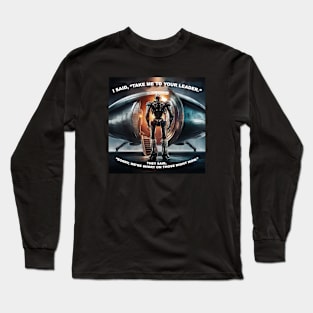 Take me to your leader Long Sleeve T-Shirt
